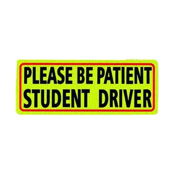 Būkite Kantrūs, Atspindintis Transporto Priemonės Automobilio Buferio Lipdukas Daugkartinio Naudojimo Sauga Atsargiai Studentų Vairuotojo Ženklas